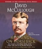 Mornings_on_Horseback___The_Story_of_an_Extraordinary_Family__and_the_Unique_Child_Who_Became_Theodore_Roosevelt