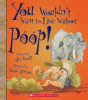 You_wouldn_t_want_to_live_without_poop_