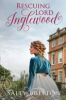 Rescuing_Lord_Inglewood__A_Regency_Romance___Inglewood_Book_1_