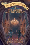 The_garden_and_the_serpent____Dream_traveler_s_Quest_Book_3_