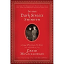 In_the_dark_streets_shineth