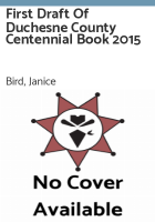 First_Draft_of_Duchesne_County_Centennial_Book_2015