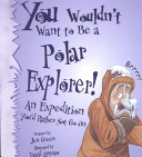 You_wouldn_t_want_to_be_a_polar_explorer_