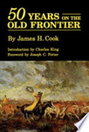 Fifty_years_on_the_old_frontier_as_cowboy__hunter__guide__scout__and_ranchman