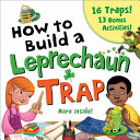 How_to_build_a_leprechaun_trap