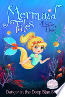 Danger_in_the_deep_blue_sea____Mermaid_Tales_Book_4_