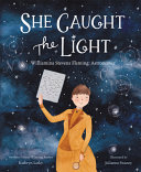 She_Caught_the_Light__Williamina_Stevens_Fleming__Astronomer