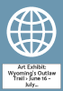 Art Exhibit: Wyoming’s Outlaw Trail > June 16 – July 30, 2016 – Regional History Center