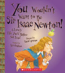 You_wouldn_t_want_to_be_Sir_Isaac_Newton_