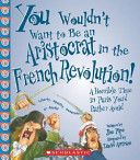 You_wouldn_t_want_to_be_an_aristocrat_in_the_French_Revolution_