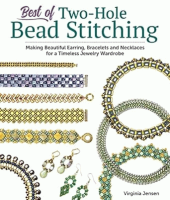 Best_of_Two-Hole_Bead_Stitching___Making_Beautiful_earring__bracelets_and_necklaces_for_a_timeless_jewelry_wardrobe