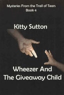 Wheezer_and_the_Giveaway_Child