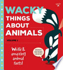 Wacky_things_about_animals__volume_1