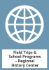 Field Trips & School Programs – Regional History Center